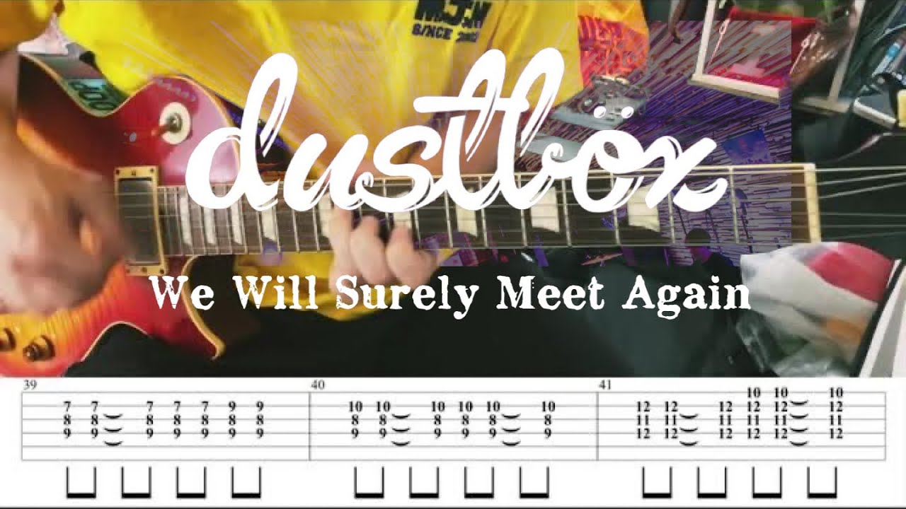 【TAB譜付】We Will Surely Meet Again / dustbox 【 弾いてみた 】 guitar cover