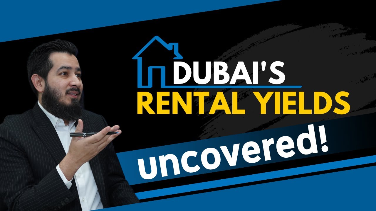 Maximizing Profits: Understanding Rental Yields in Dubai's Property Market