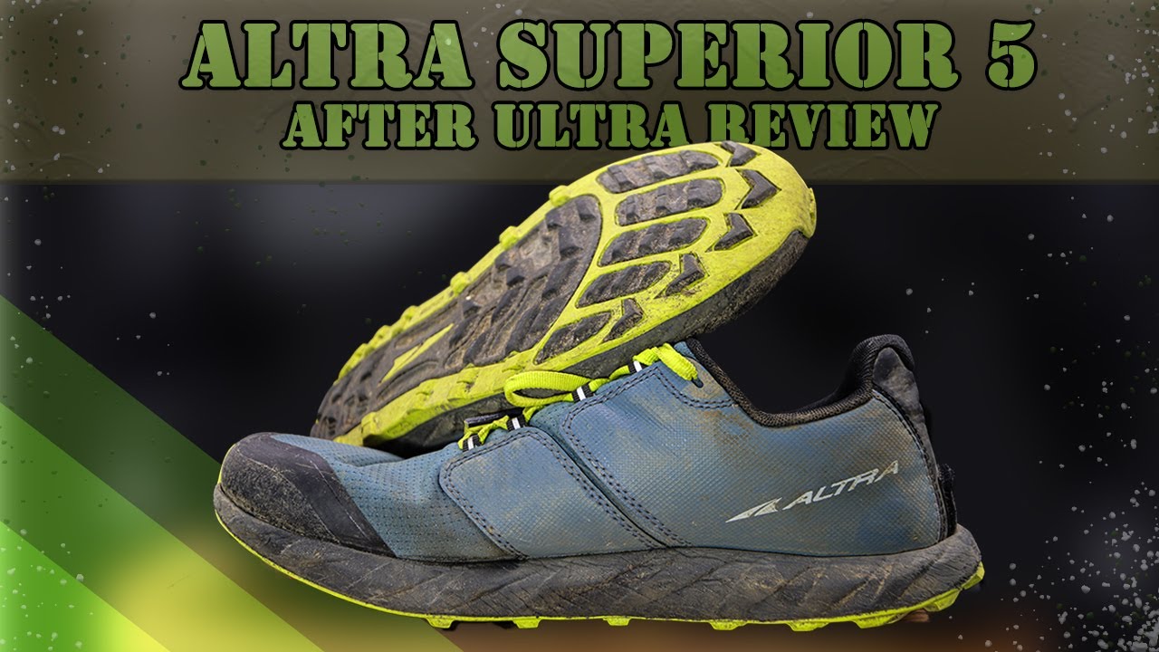 Altra Superior 5 In Depth Review - After Ultramarathon Review