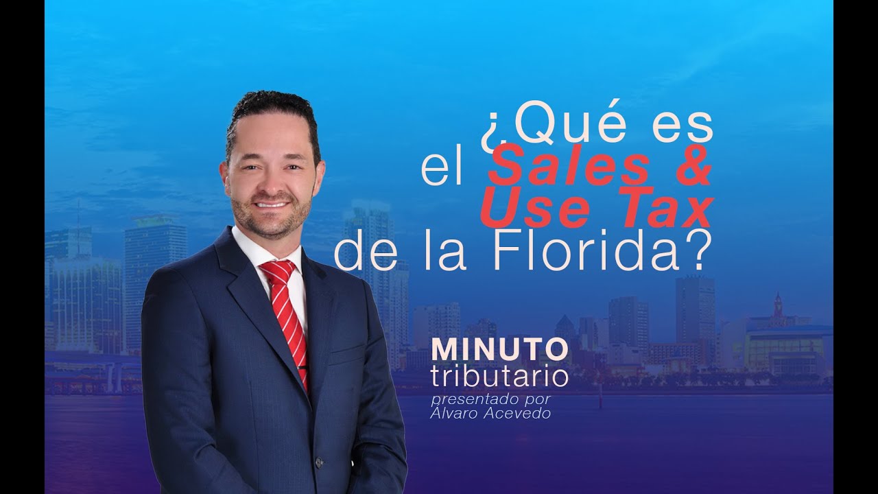 Qué es el Sales & Use Tax de la Florida