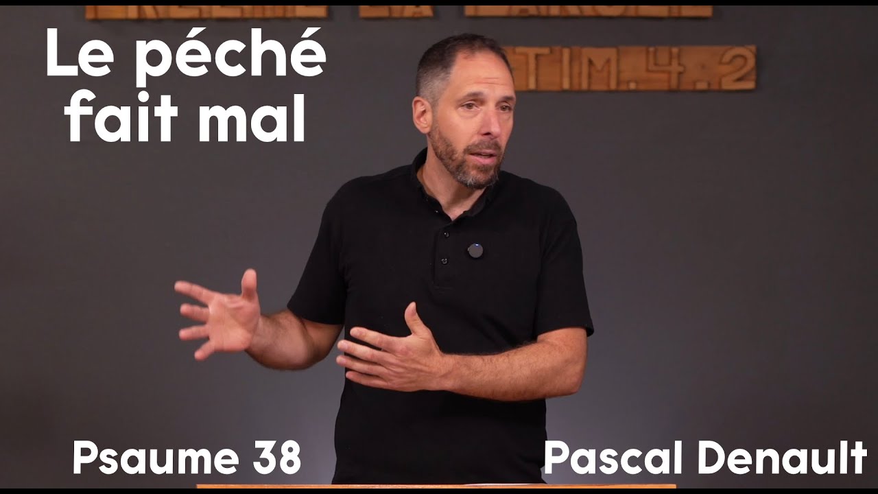 Le péché fait mal - Psaume 38