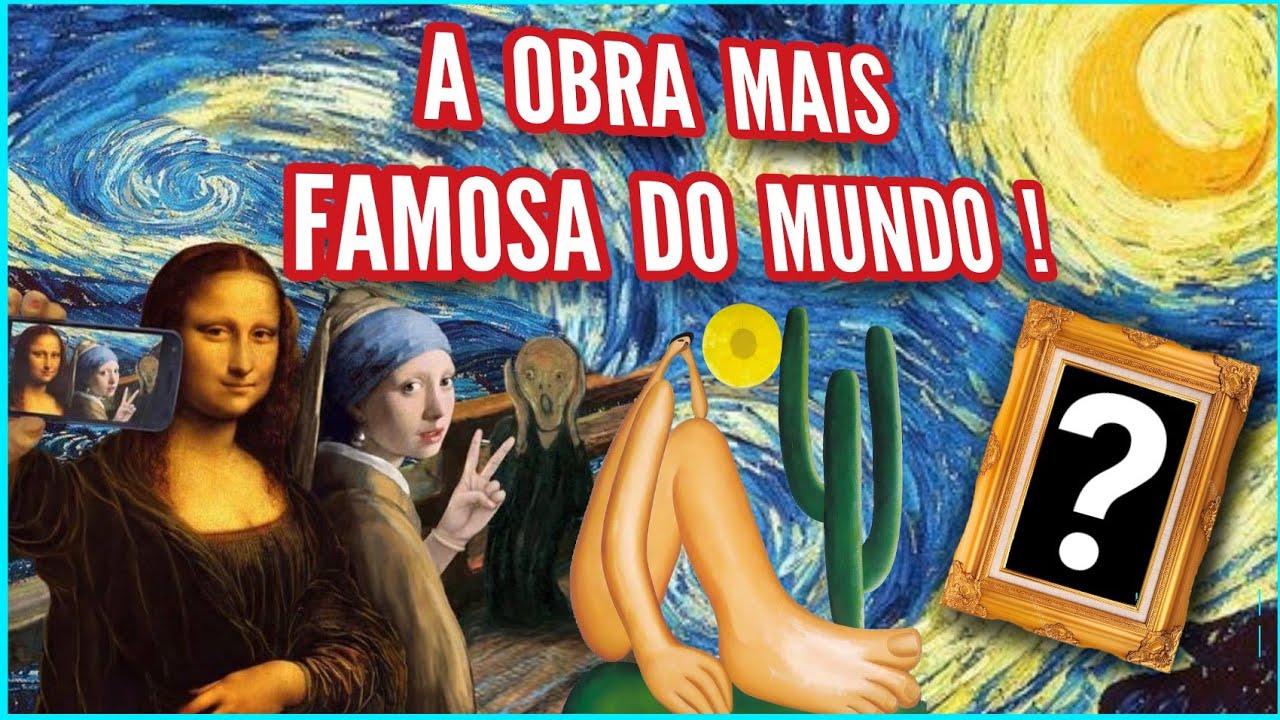 10 PINTORES MAIS FAMOSOS DO MUNDO E SUAS 20 OBRAS-PRIMAS - Paralelo Nostálgico