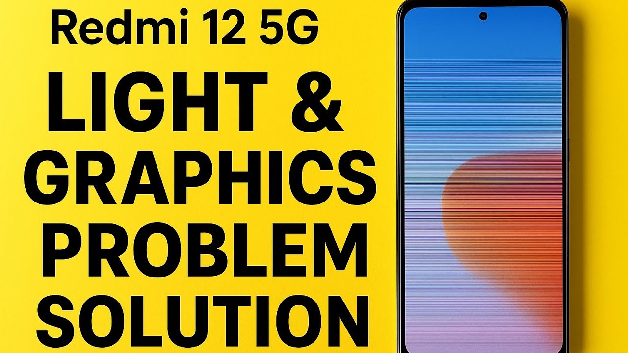 Redmi 12 5G Light & Graphics Problem Solution | Display Light Low / Flickering / Color Issue Fix |