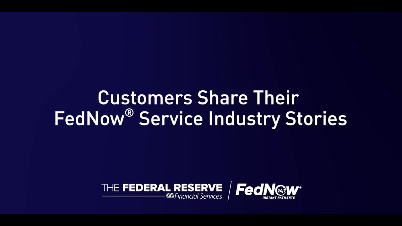 Customers Share Their FedNow® Service Industry Stories