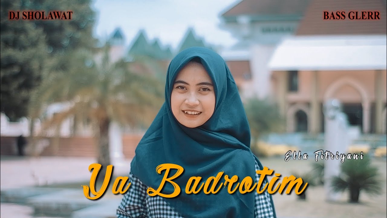Ya Badrotim - Ella Fitriyani (Dj Santuy)