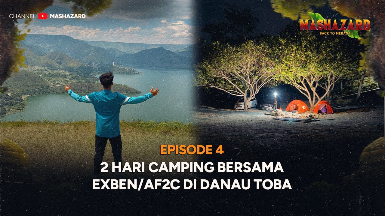 CAMPING 2 HARI BERSAMA EXBEN/AF2C DI DANAU TOBA,PEMANDANGANYA BIKIN NANGIS
