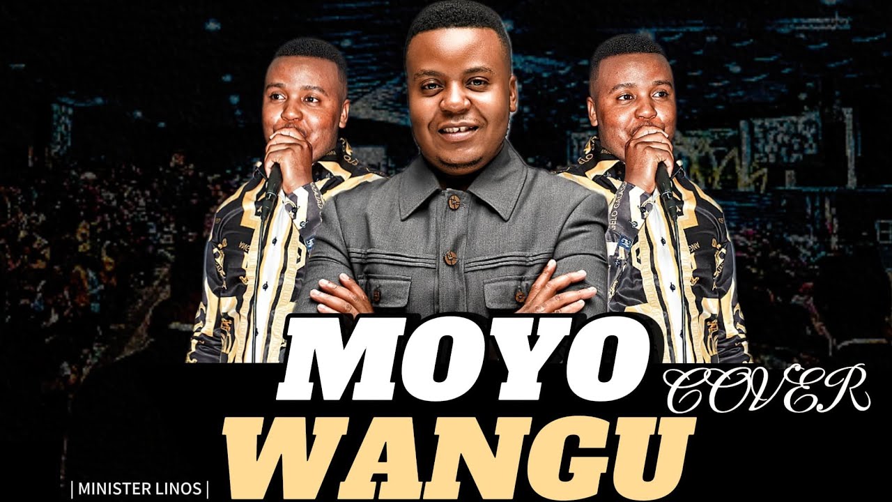 Moyo Wangu cover song : Minister Linos .  Original song by Pastor Charles Charamba .