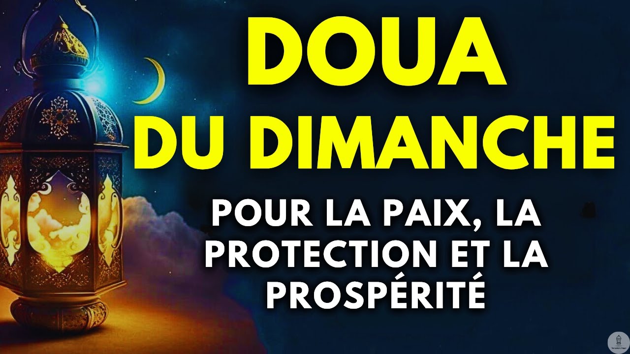 Prière du Dimanche — Paix, Bénédictions et Joie pour Votre Âme