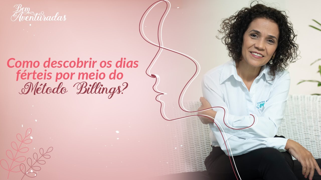 🌷 Bem-aventuradas | Como descobrir os dias férteis por meio do Método Billings? | Fabiana Azambuja