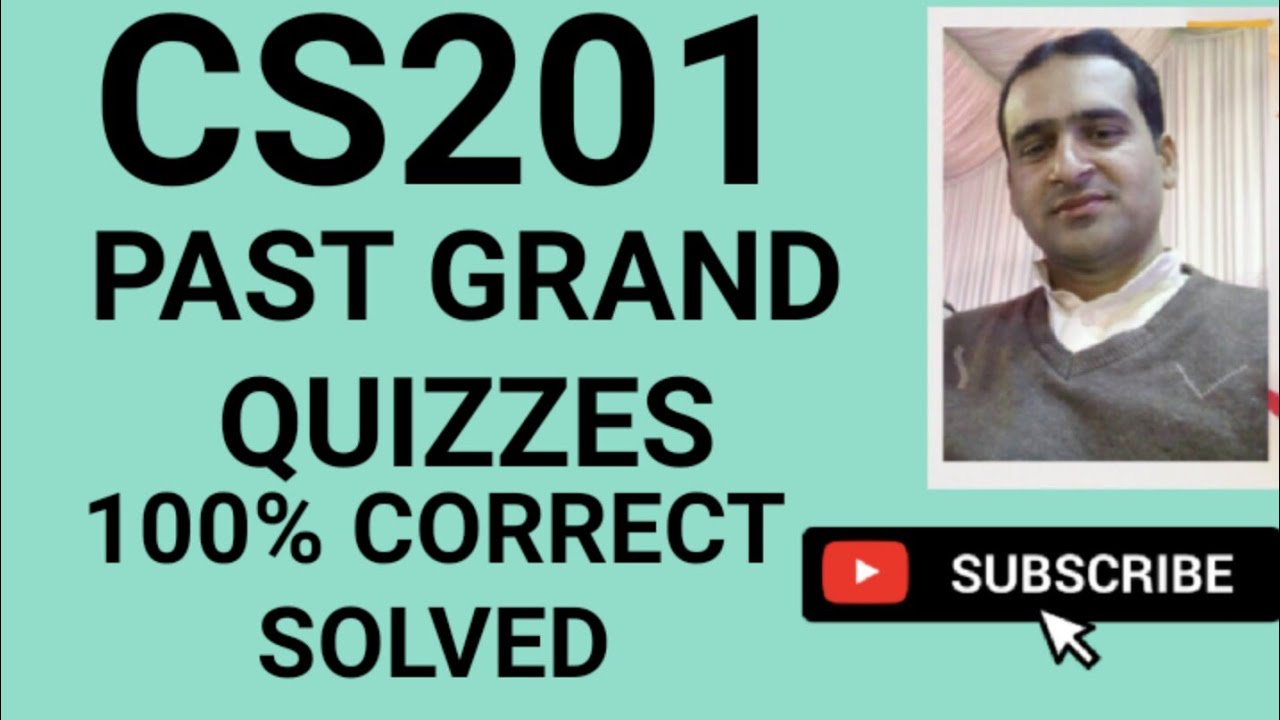 cs201 grand quiz solution 2021 | cs201 past grand quiz solved