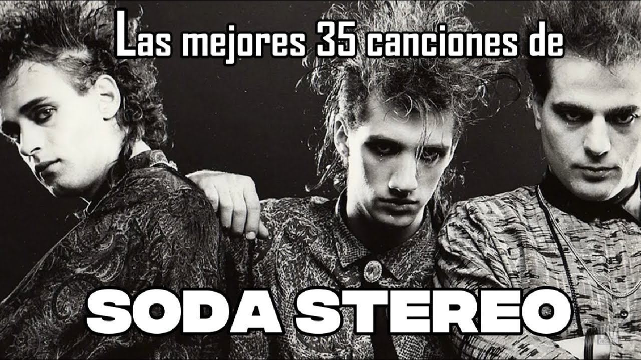 Soda Stereo - Las 35 mejores canciones