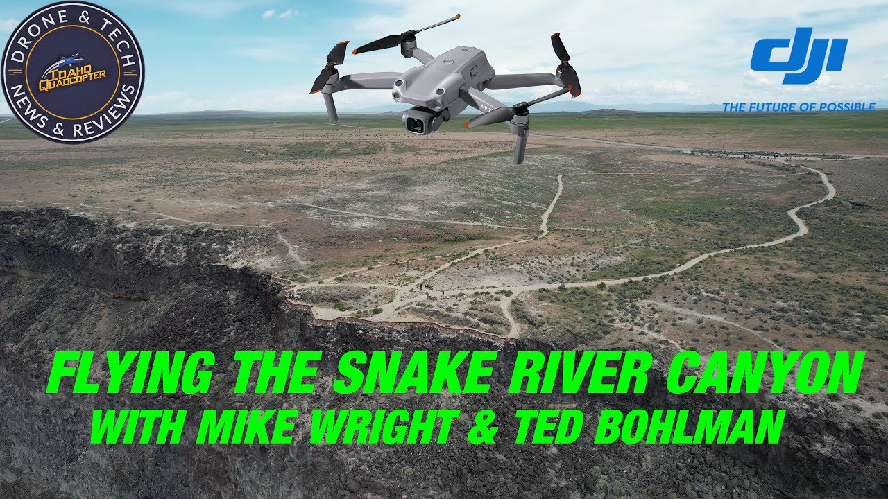 DJI Air 2S at The Snake River Canyon With Mike Wright and Ted Bohlman