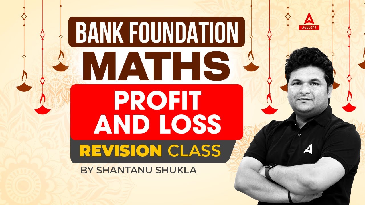 Profit & Loss Revision Class | Bank Foundation | Maths By Shantanu Shukla