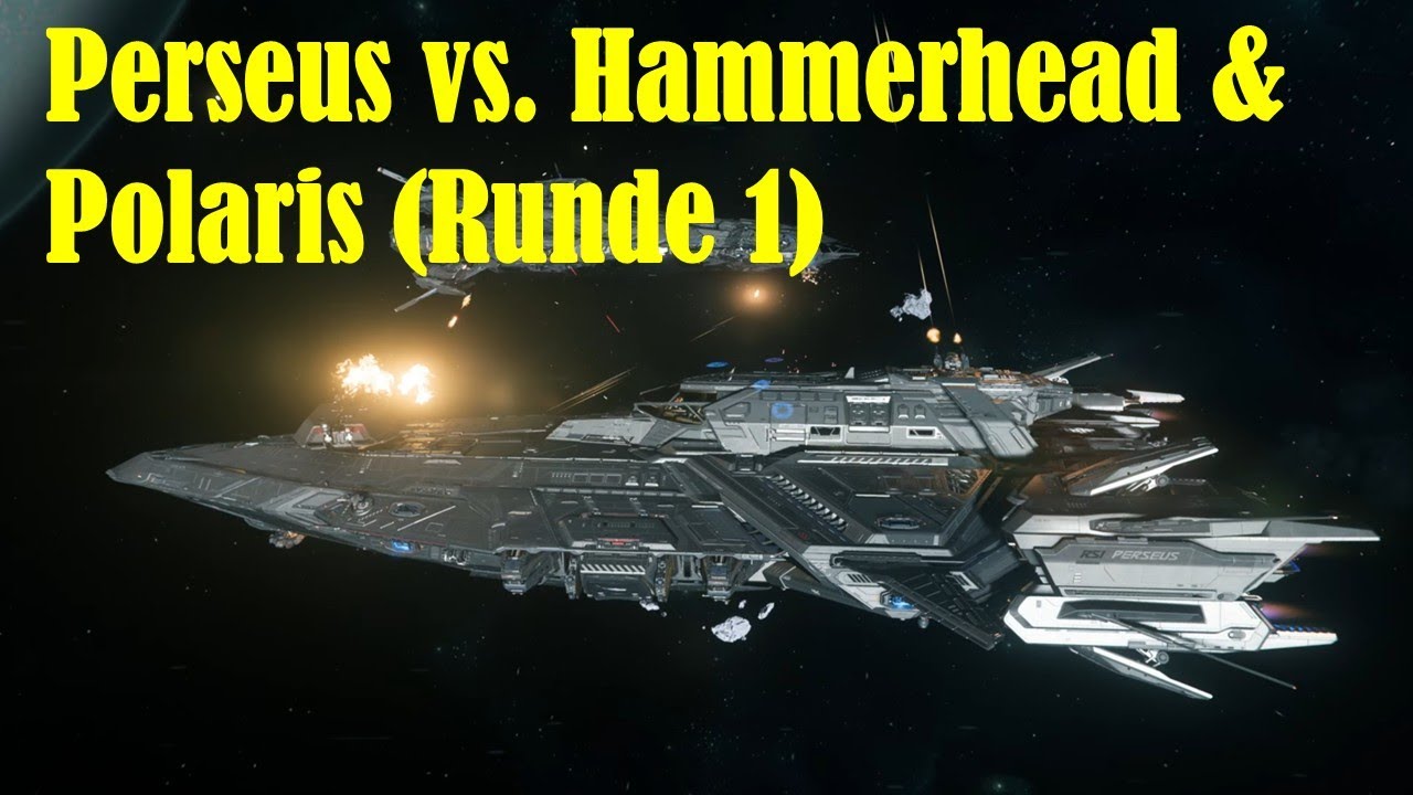 Star Citizen: Perseus vs. NPC Hammerhead & NPC Polaris (Runde 1)