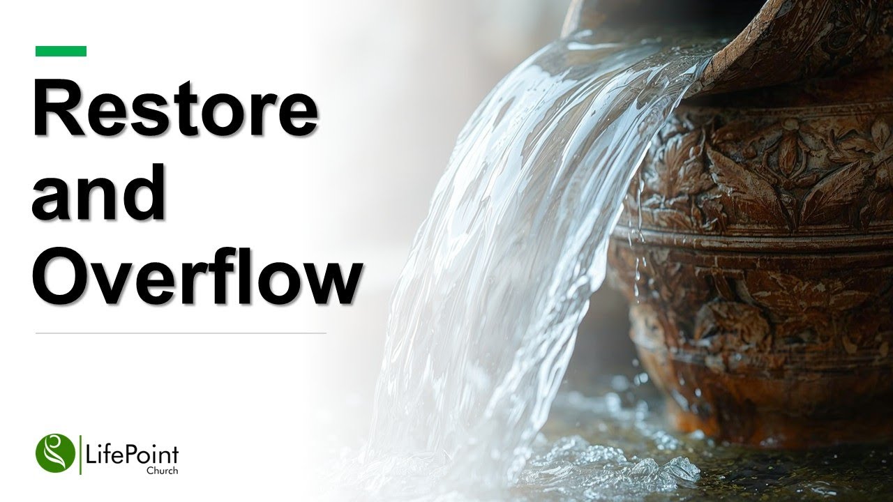LPC Sermon: Restore and Overflow - 25th Jan 2026