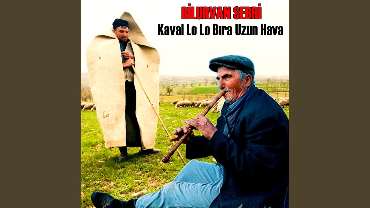 Kaval Lo Lo Bıra (Uzun Hava)