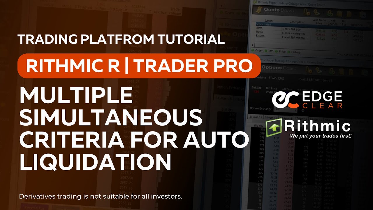 Learn How to Use Rithmic's Multiple Simultaneous Criteria for Auto Liquidation w/ Edge Clear