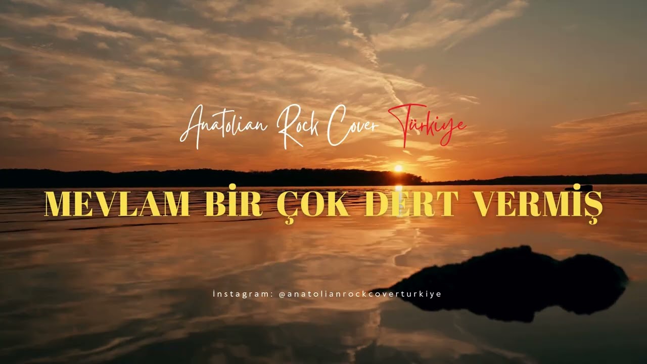 Mevlam Bir Çok Dert Vermiş / Anatolian Rock Cover Türkiye ARCT