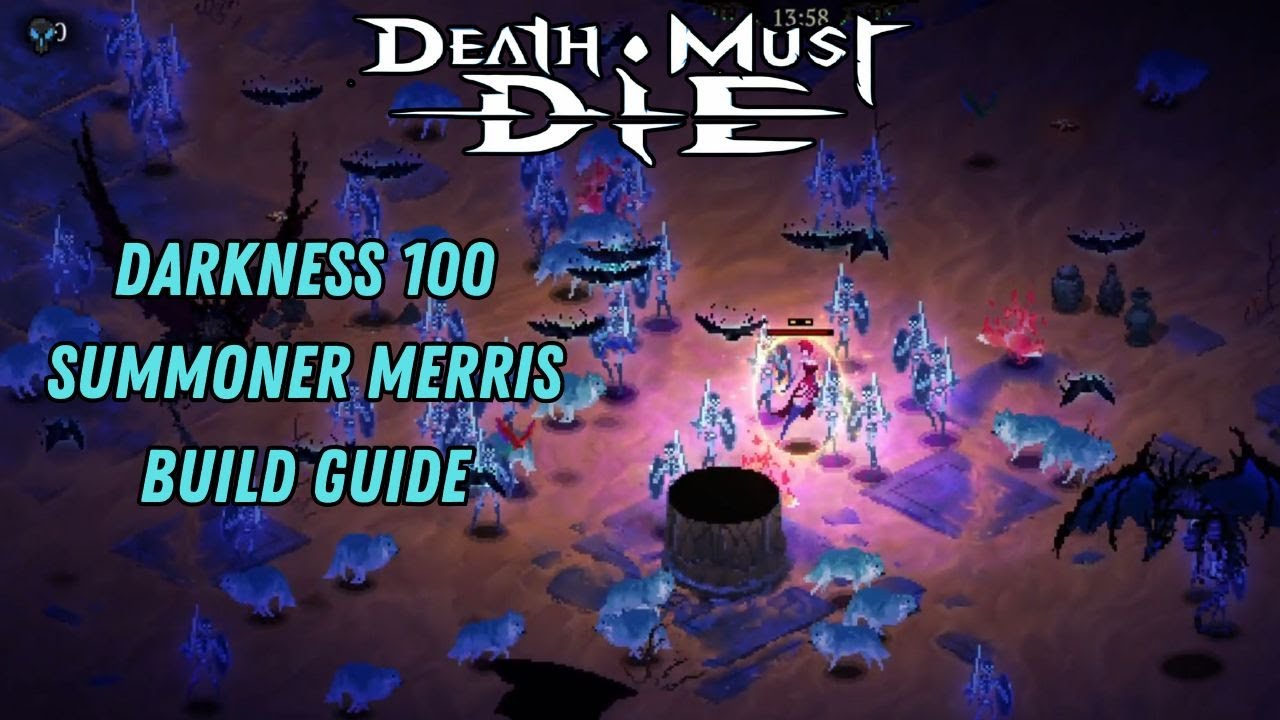 Darkness 100 Merris Summoner Build Guide | Death Must Die!