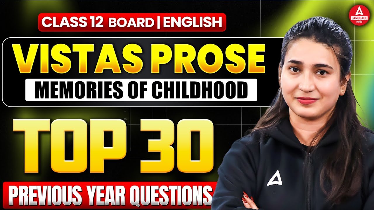 Memories of Childhood Important Questions | Class 12th English Vistas pyq for Board Exam 2026