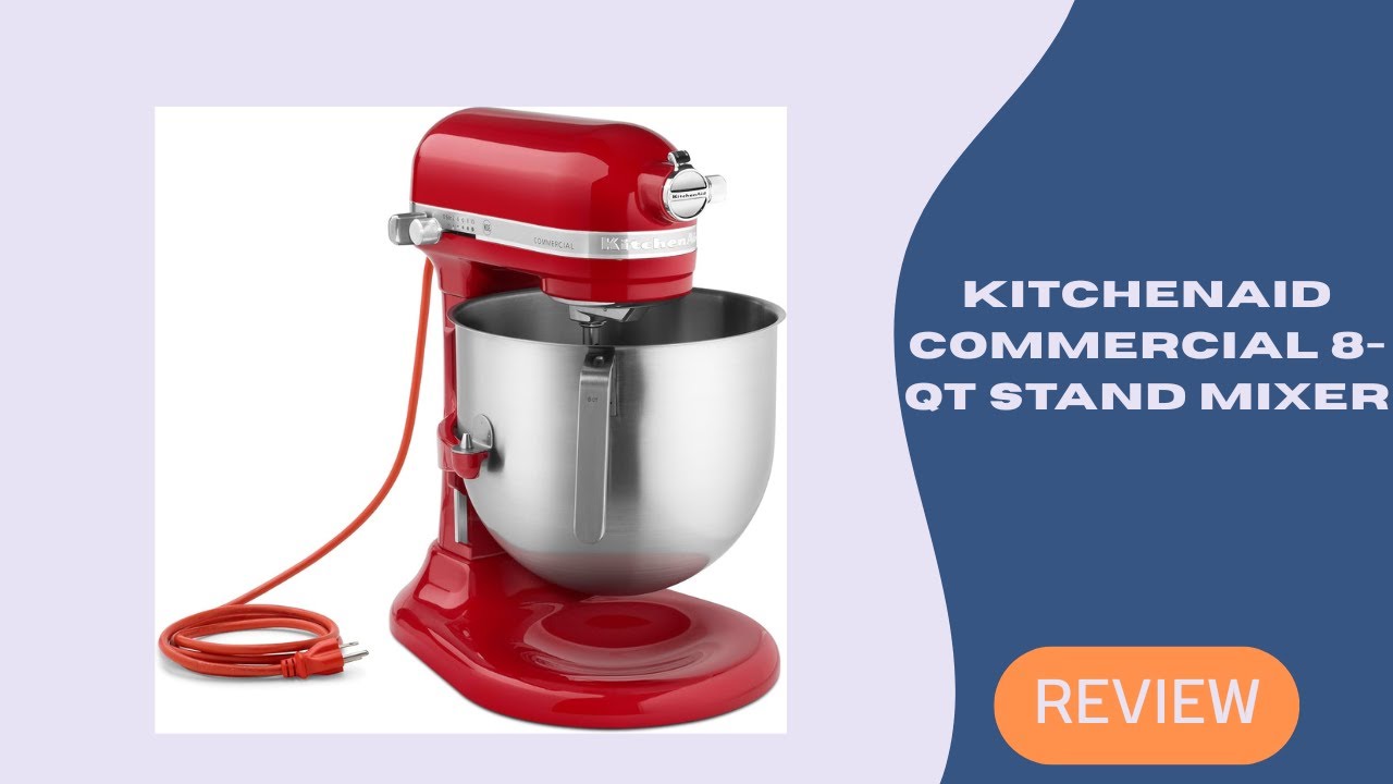 KitchenAid Commercial 8-Qt Stand Mixer Review – The Powerhouse Every Pro Kitchen Needs!