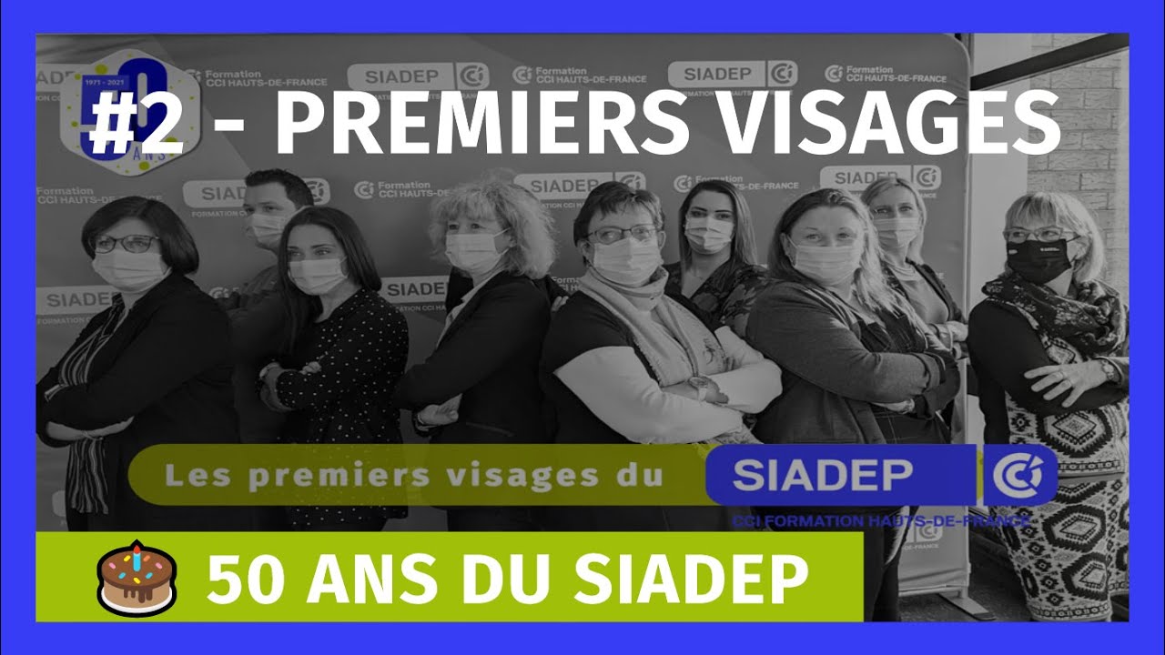 #2 - LES PREMIERS VISAGES DU SIADEP
