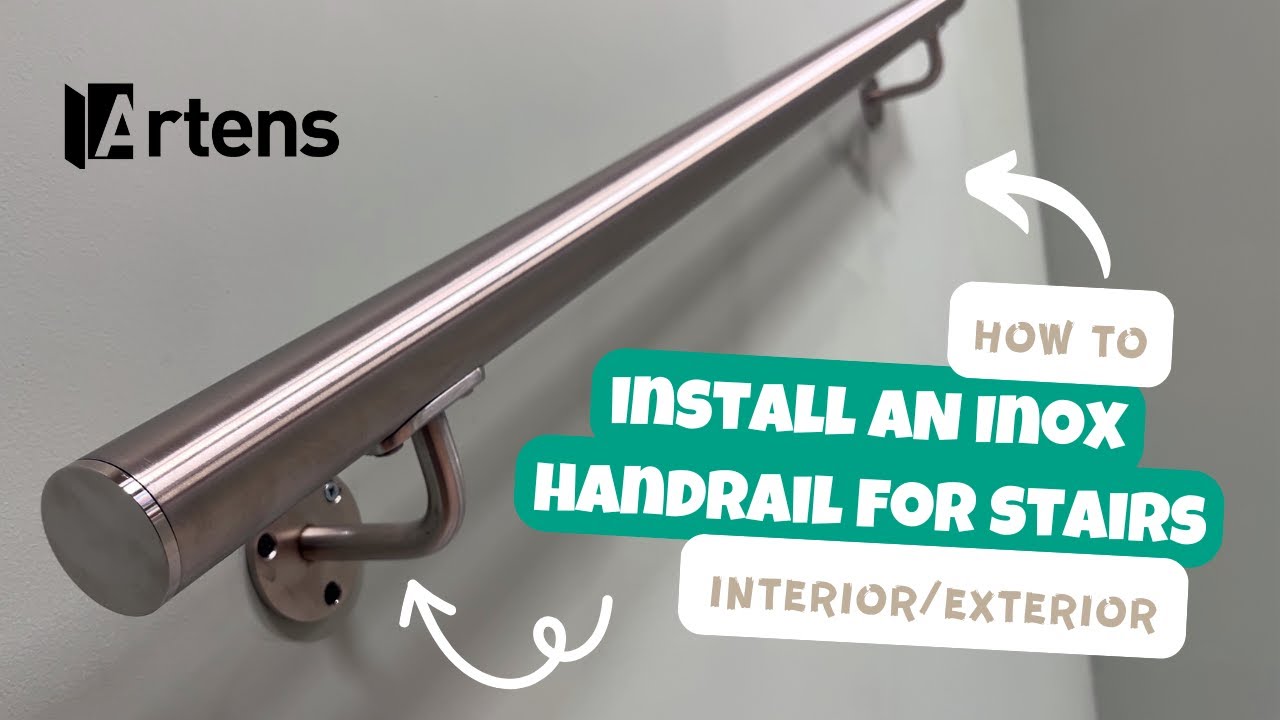 🛠 TUTO -  Comment poser une main courante d'escalier NOXI en inox pour intérieur/extérieur | Artens