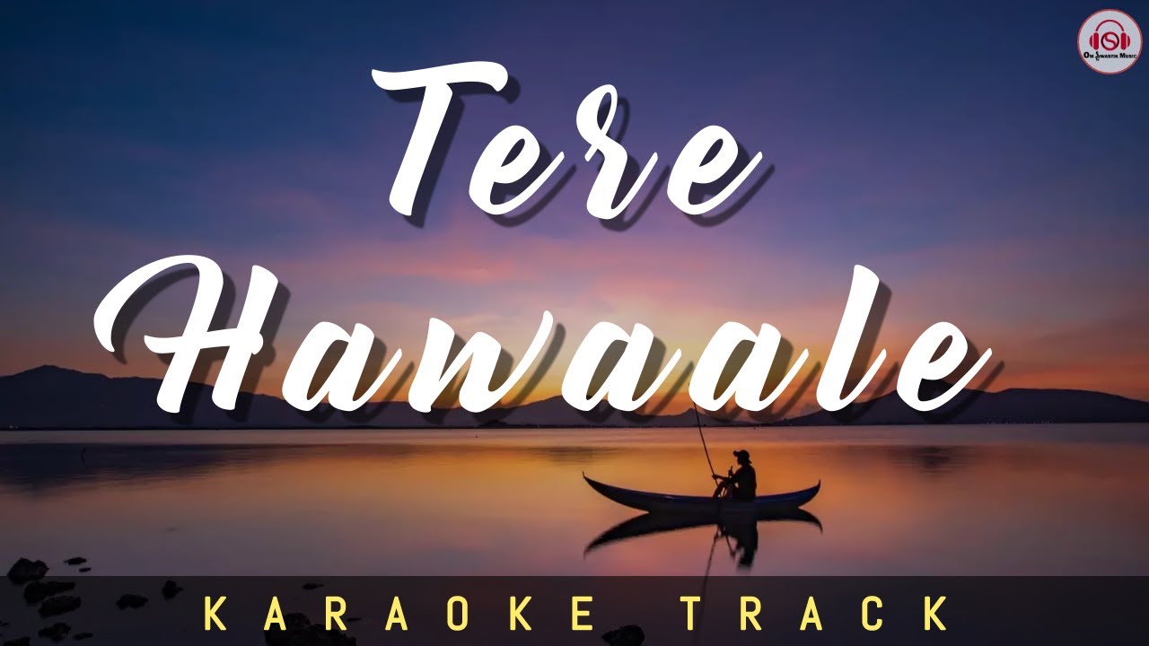 TERE HAWAALE - KARAOKE TRACK || Lal Singh Chaddha | Arijit Singh | Amir Khan | Lower Key.