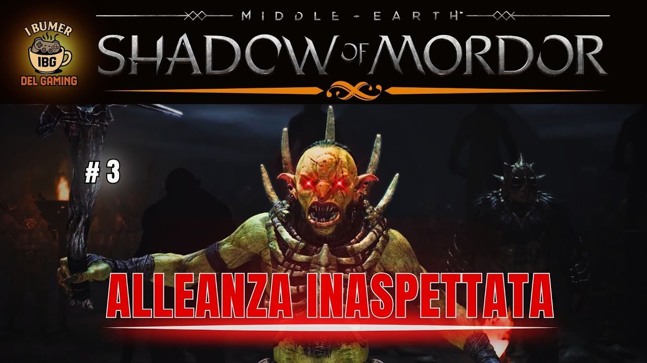 Shadow of Mordor – Ep.3 | Un’Orca Alleanza? Rathbag e il Piano contro i Capitani!