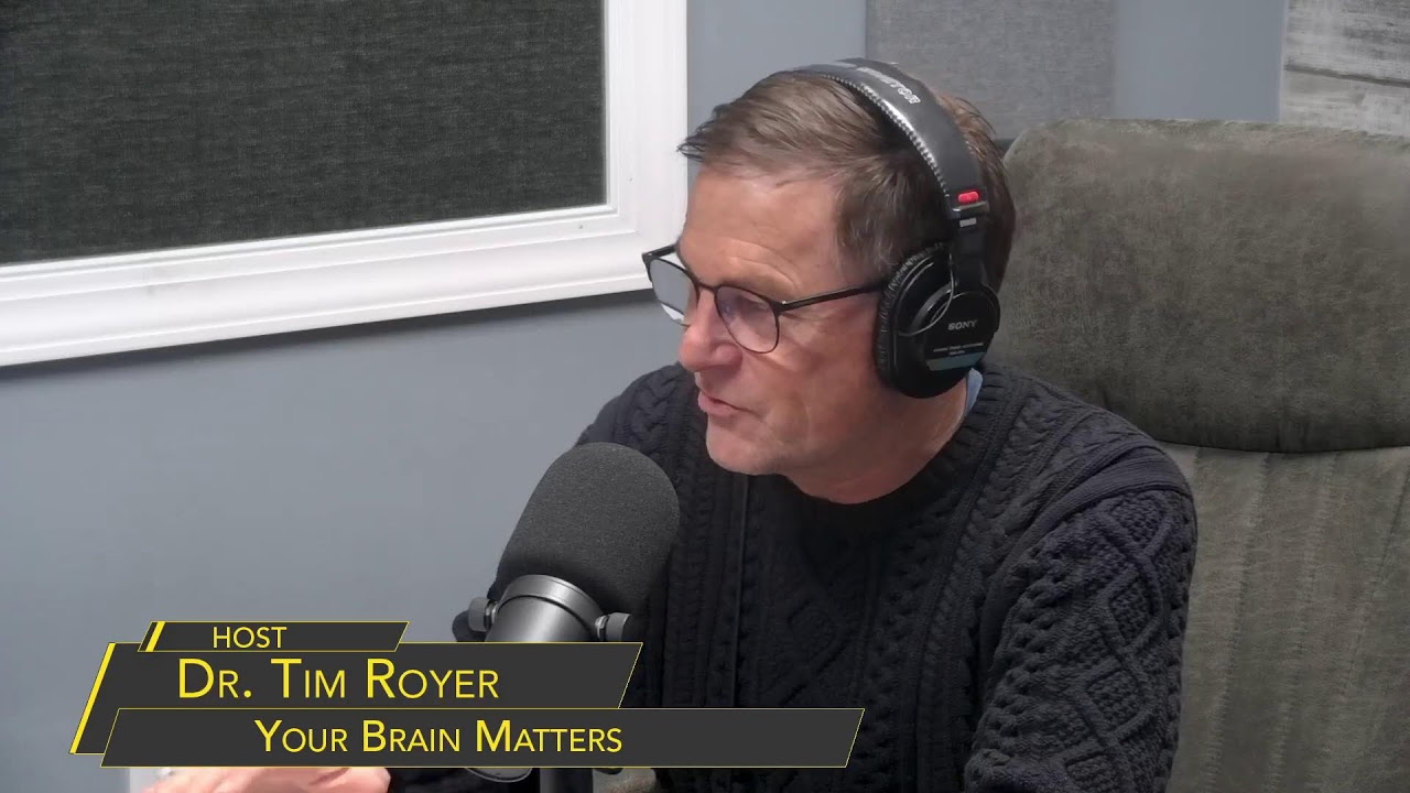 LIVE | Your Brain Matters | Hosted by Dr. Tim Royer