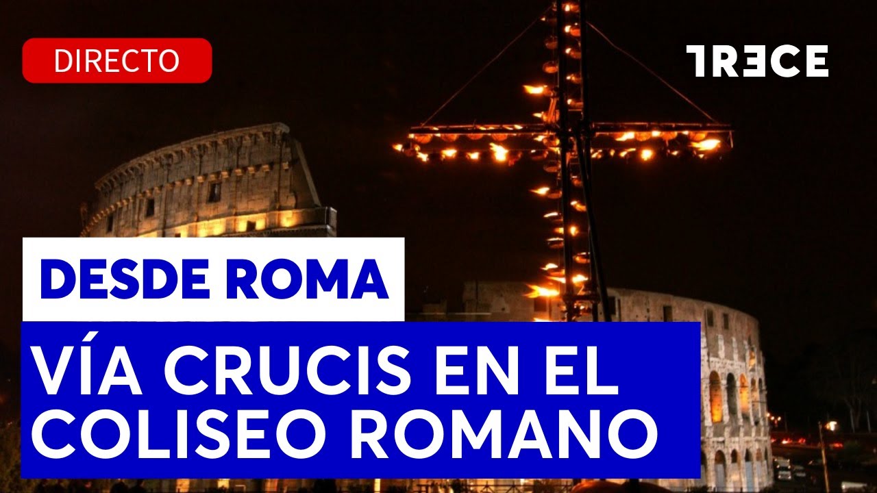 🔴DIRECTO | VIA CRUCIS desde el COLISEO en ROMA - VIERNES SANTO 2025