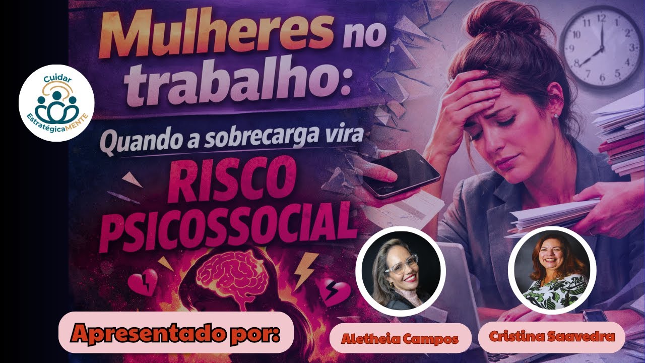 Mulheres no Trabalho: quando a sobrecarga vira risco psicossocial