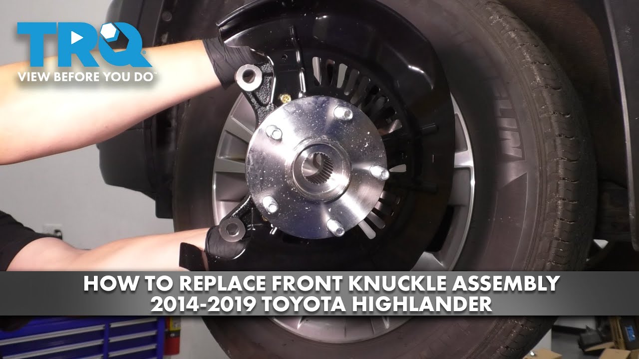 Как заменить передние поворотные кулаки в сборе на Toyota Highlander 2014-2019 годов