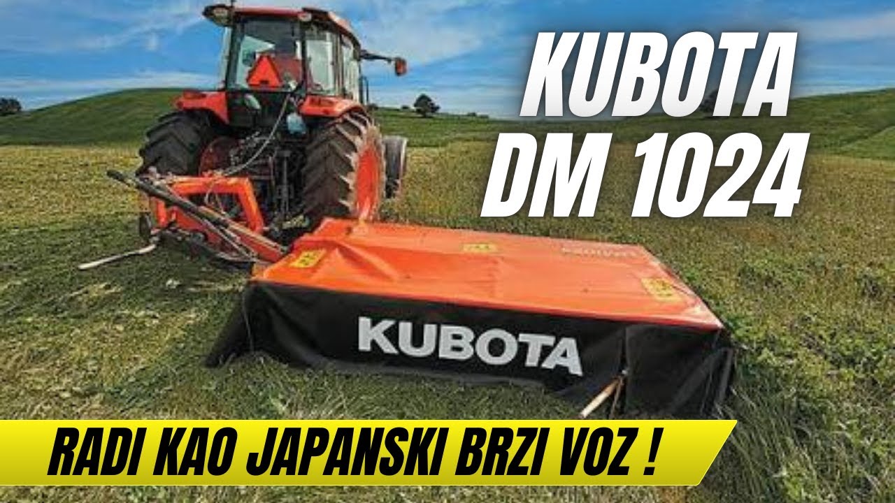 KUBOTA DM1024 - KOSI KAO JAPANSKI BRZI VOZ   //  Recenzija