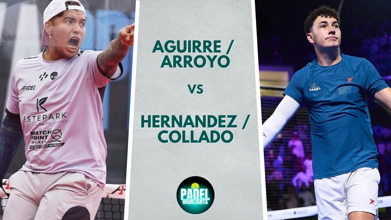 GRAND FINAL SHOWDOWN | PADEL HIGHLIGHTS | Aguirre & Arroyo vs Hernandez & Collado | FIP Silver 2026