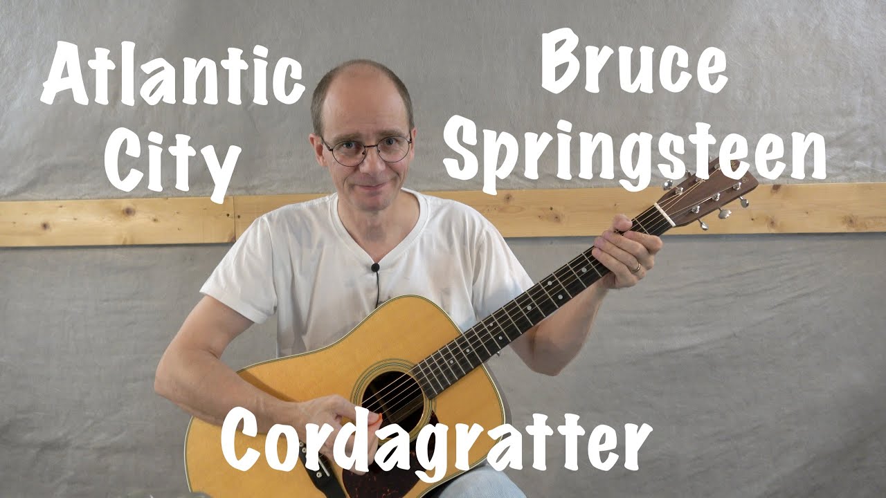 Atlantic City - Bruce Springsteen - Tuto guitare - Cordagratter