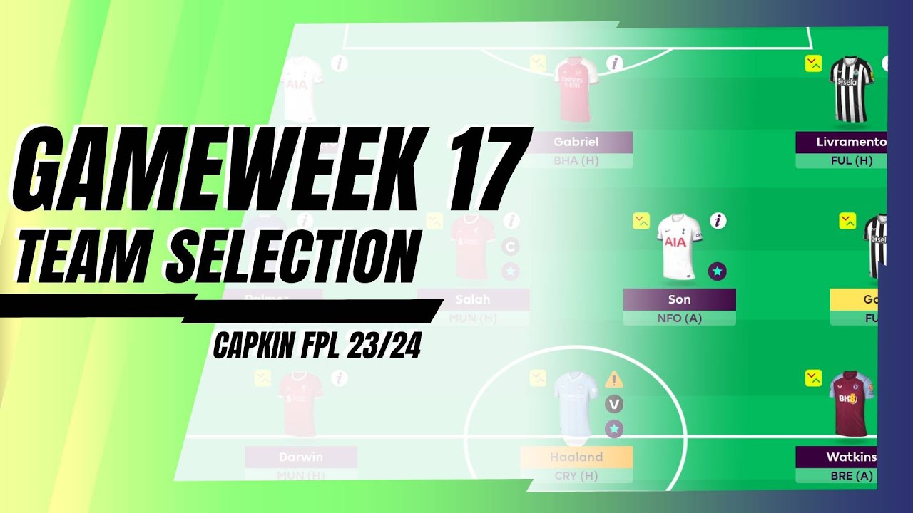 GW17 | TEAM SELECTION | Fantasy Premier League 2023/2024 | TIPS/GUIDE