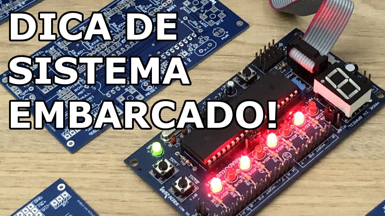 UM SISTEMA EMBARCADO PARA ESTUDAR MICROCONTROLADORES!