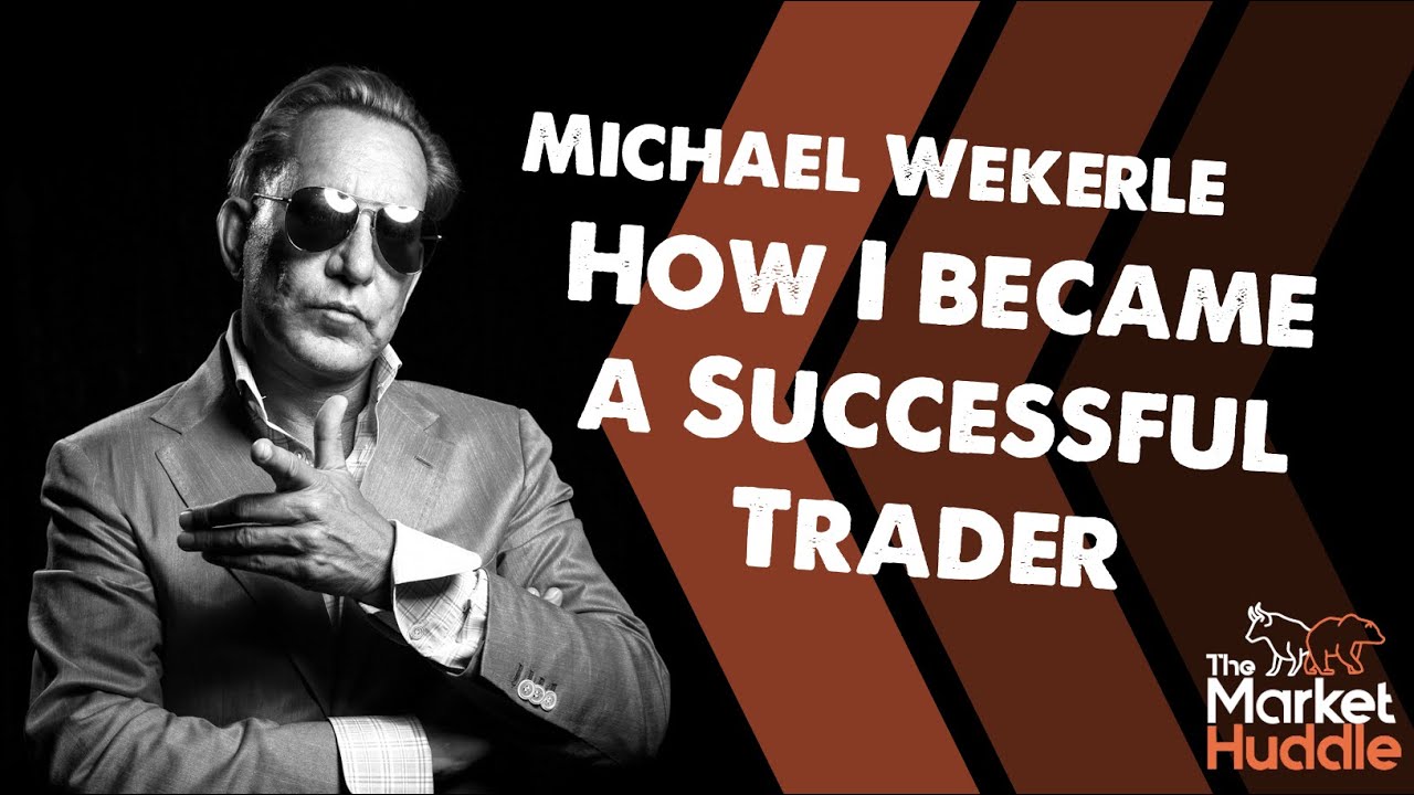 Michael Wekerle: How I Became A Successful Trader - Market Huddle Ep.157  Clip