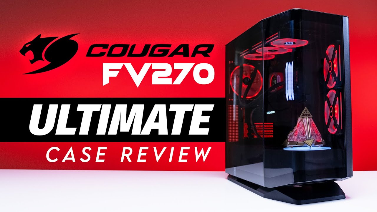 Инновационный и стильный! Обзор корпуса Cougar FV270 Ultimate для ПК