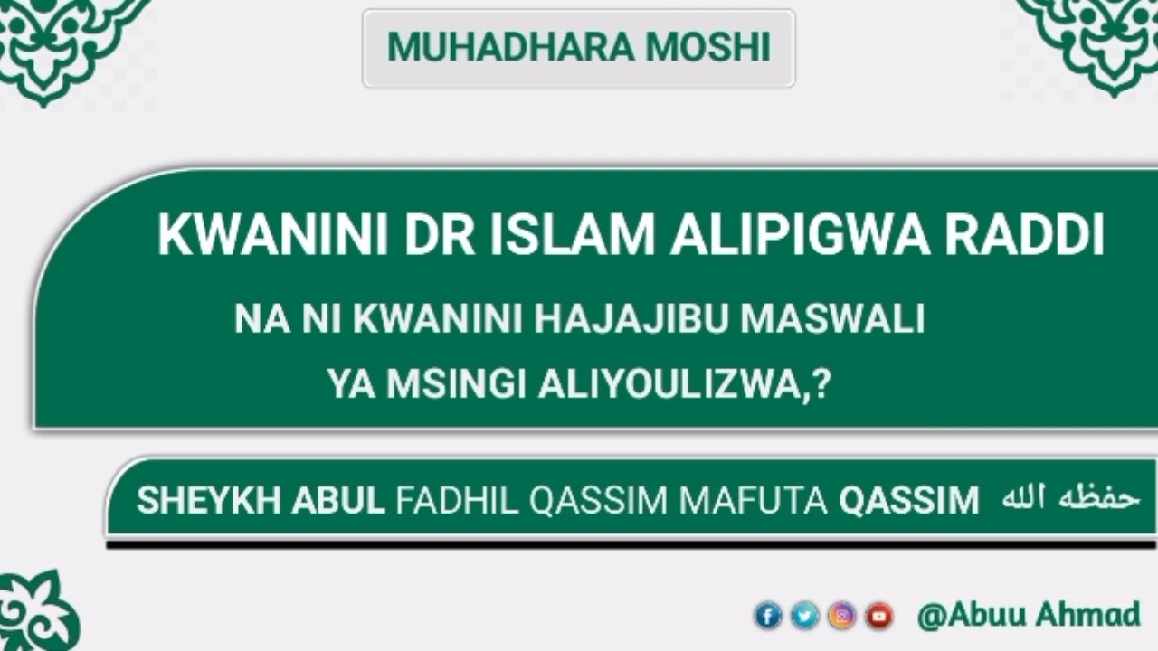 KWANINI DR ISLAM ALIPGWA RADDI BY SHEYKH ABUL FADHIL QASSIM MAFUTA QASSIM حفظه الله