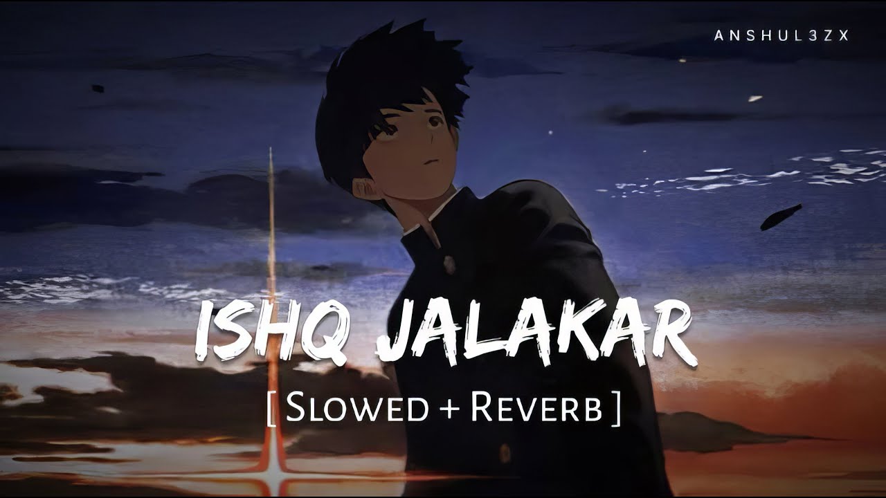 Ishq Jalakar - Karvaan (Slowed + Reverb) | Dhurandhar | Shashwat Sachdev