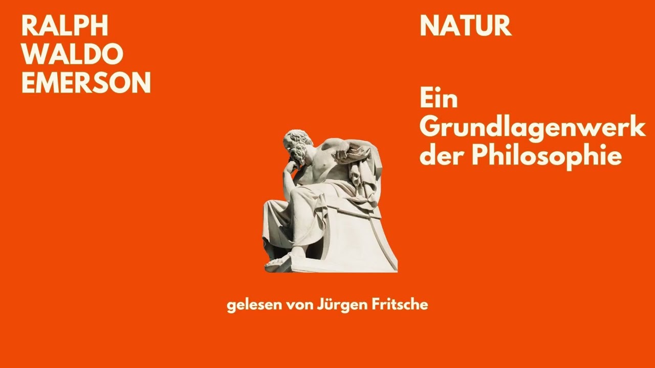 🎧 Natur – Ralph W. Emerson | Philosophie Klassiker | Hörbuch Komplett | Gelesen von Jürgen Fritsche