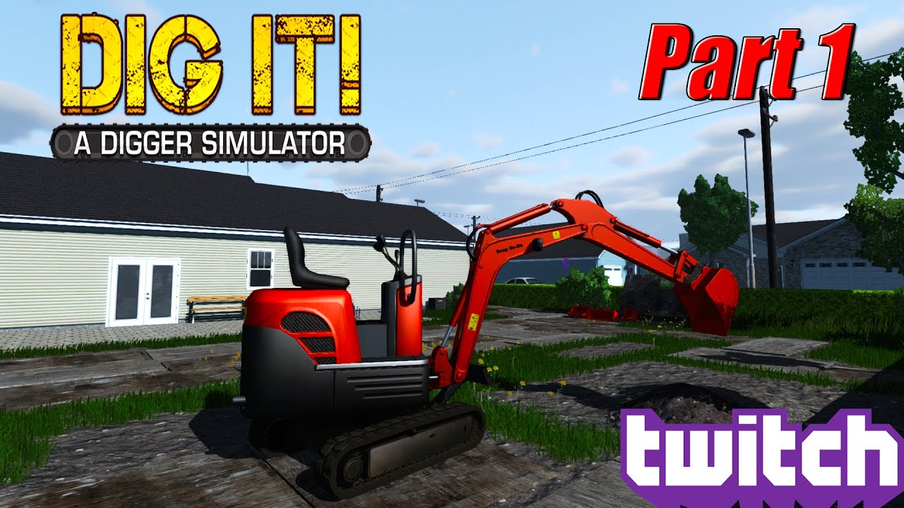 DIG IT! - A Digger Simulator: Part 1