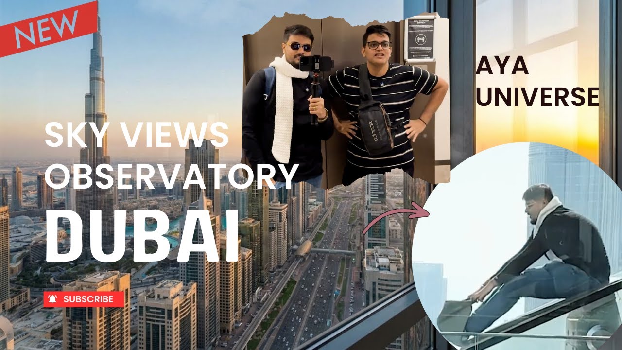 The Most Beautiful View of Dubai 🇦🇪 | Sky Views Observatory Vlog | Aya Universe