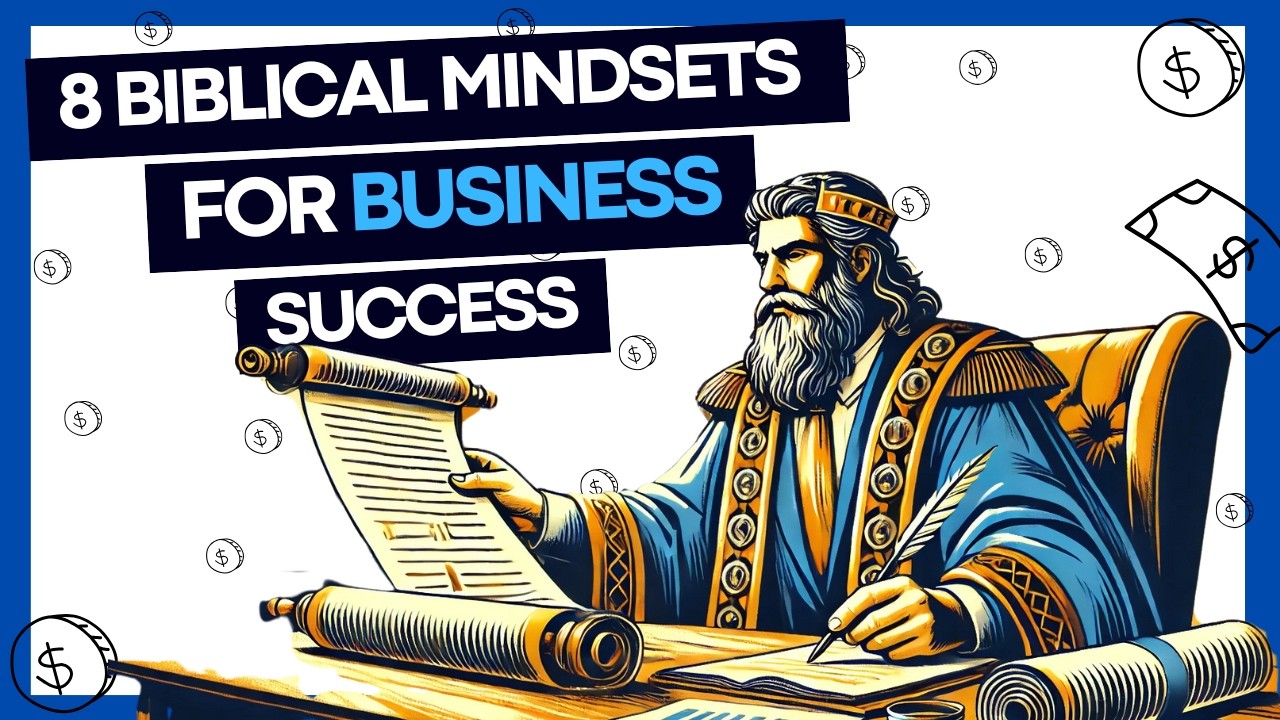 8 Biblical Mindsets for Business Success Faith Based Strategies for Wealth and Leadership
