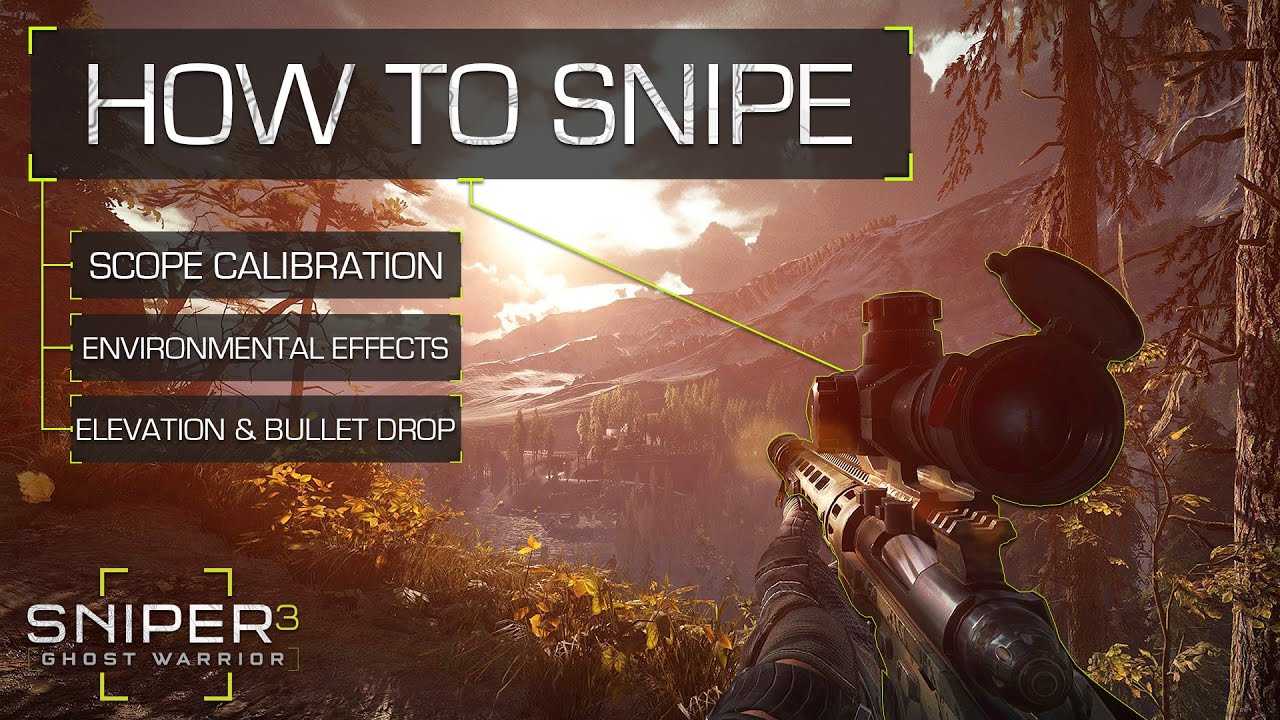 Sniper Ghost Warrior 3&trade; - How Sniping Works (In-Depth Sniping Mechanics)