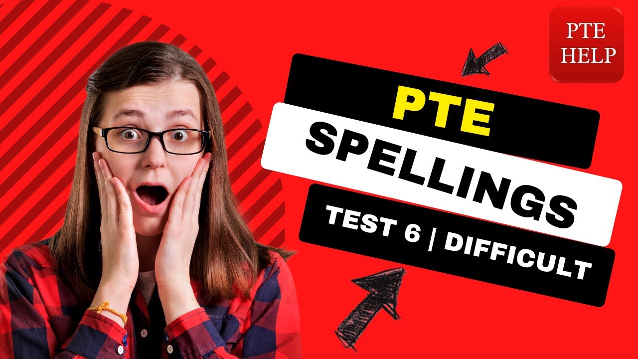 PTE SPELLINGS Test 6 | DIFFICULT ONES