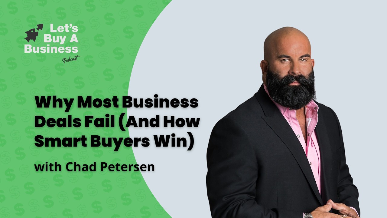 Why Most Business Deals Fail (And How Smart Buyers Win)