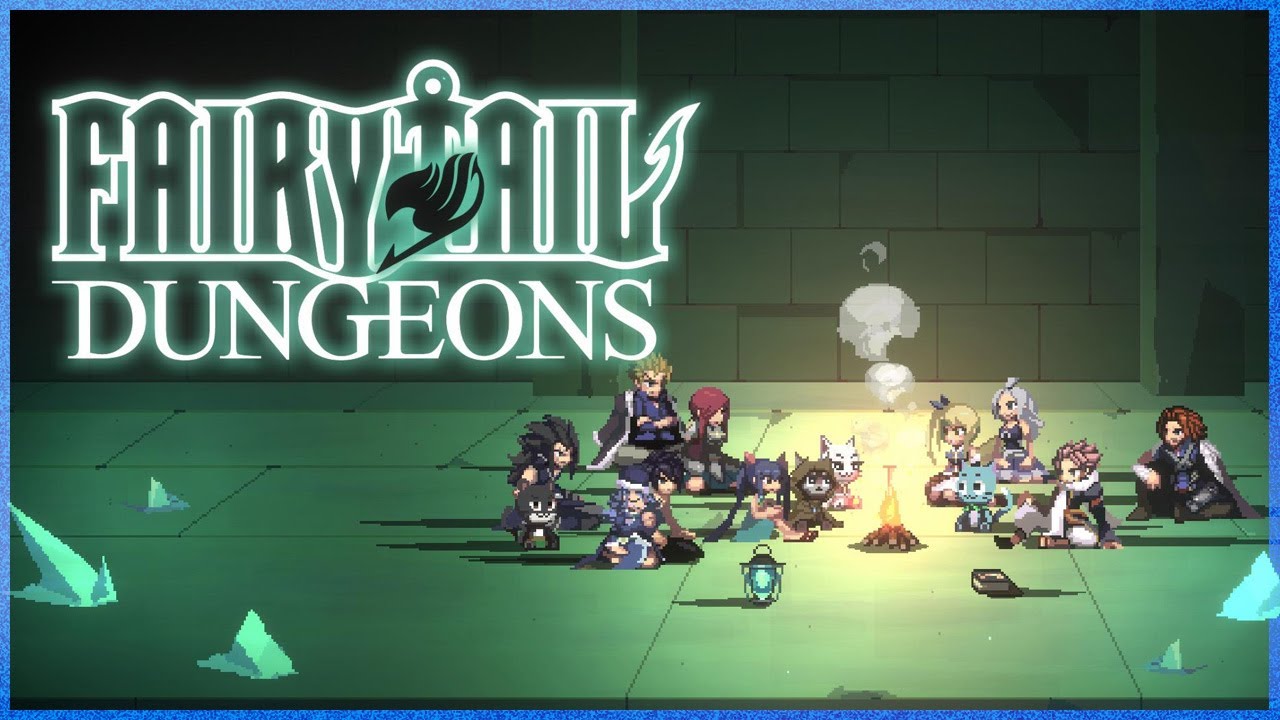 FAIRY TAIL: DUNGEONS Launches on Nintendo Switch + Massive Free PC Update